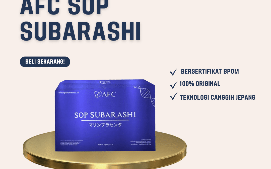 4 Keunggulan AFC SOP Subarashi | Suplemen Kesehatan Kulit