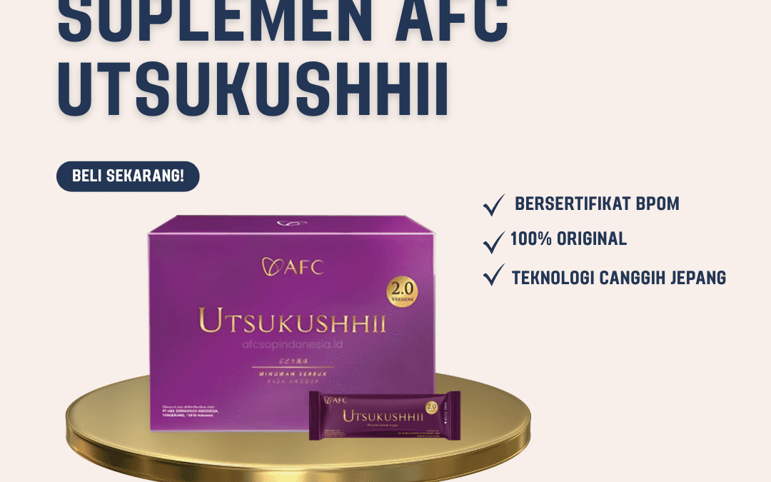 Suplemen AFC Utsukushhii | Terbukti Asli dan BPOM!