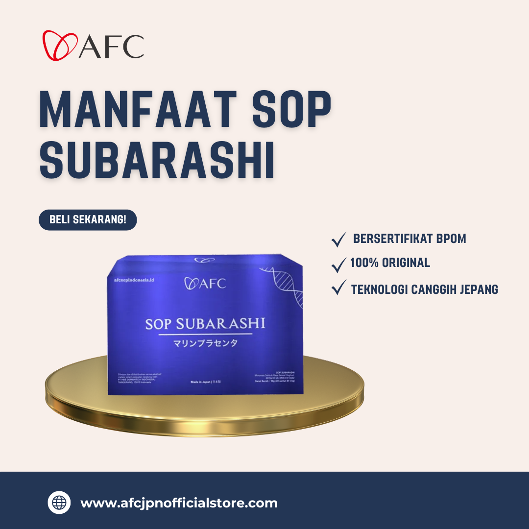 Inilah 5 Manfaat SOP Subarashi yang Wajib Anda Ketahui