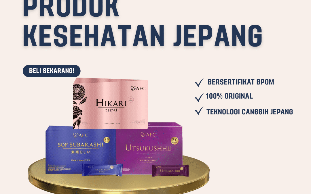 Produk Kesehatan Jepang Terbaik: Aman, Alami, dan Bersertifikat