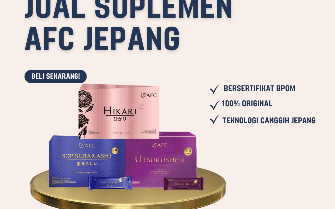 Jual Suplemen AFC Jepang Terpercaya untuk Gaya Hidup Sehat