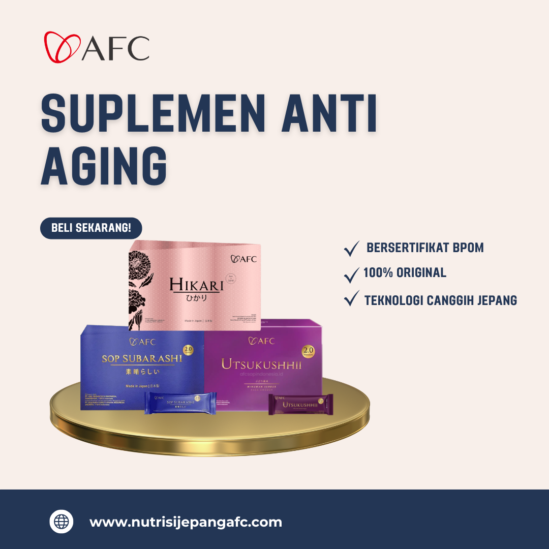 Suplemen Anti Aging Terbaik dari Jepang – Rahasia Awet Muda