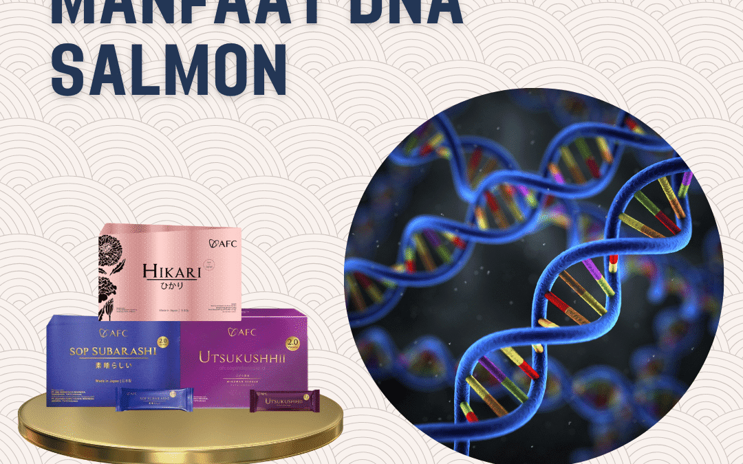 Manfaat DNA Salmon untuk Kulit Sehat dan Awet Muda