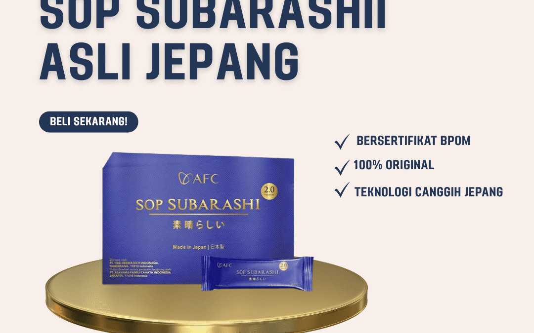 SOP Subarashii Asli Jepang | Kunci Tubuh Sehat dan Awet Muda