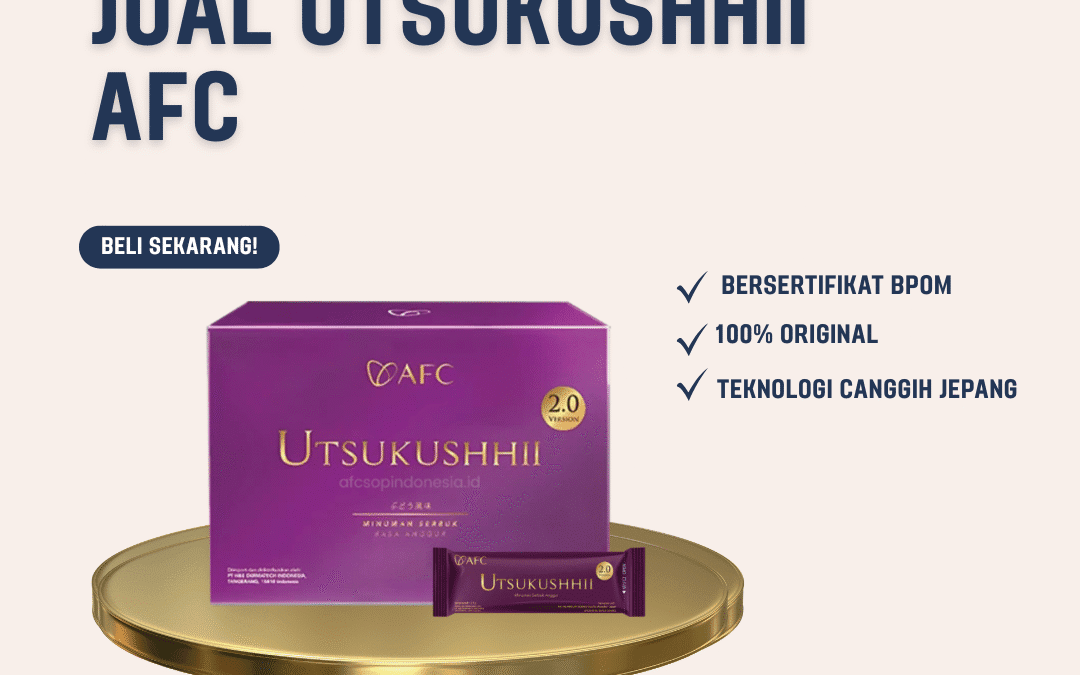 Jual Utsukushhii AFC Jepang Original, Aman dan Terpercaya