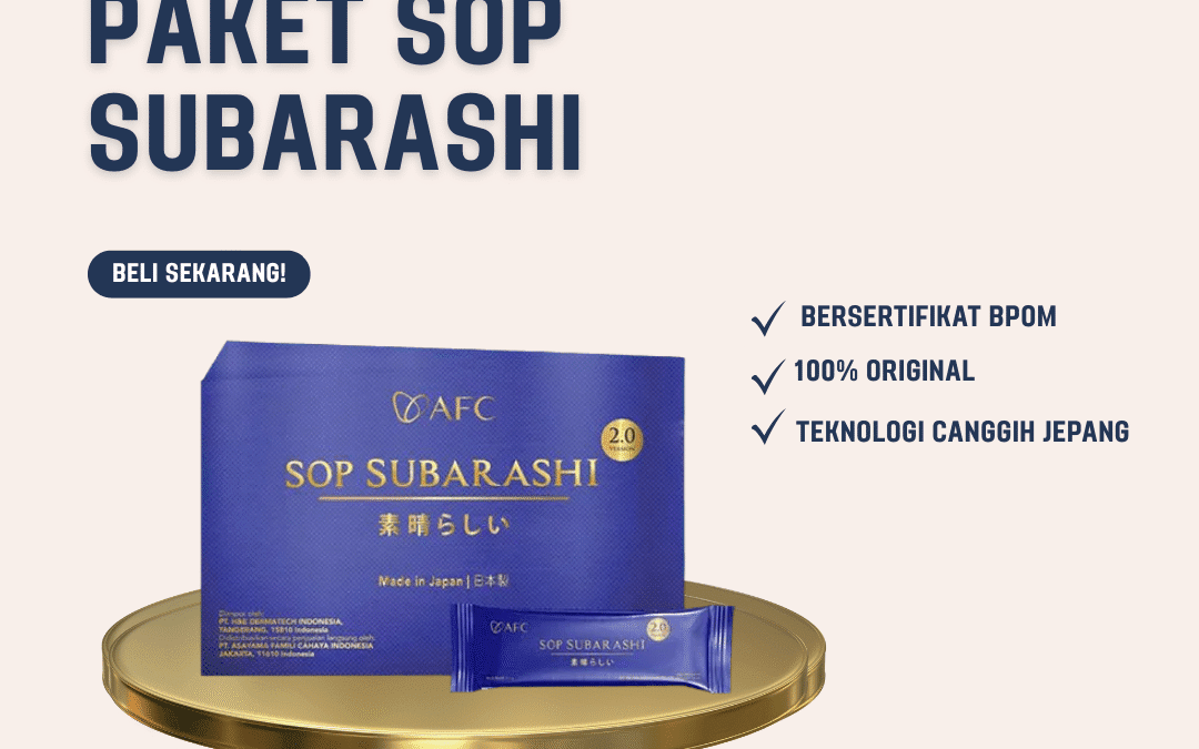 Paket SOP Subarashii, Solusi Sehat dan Awet Muda dari Jepang