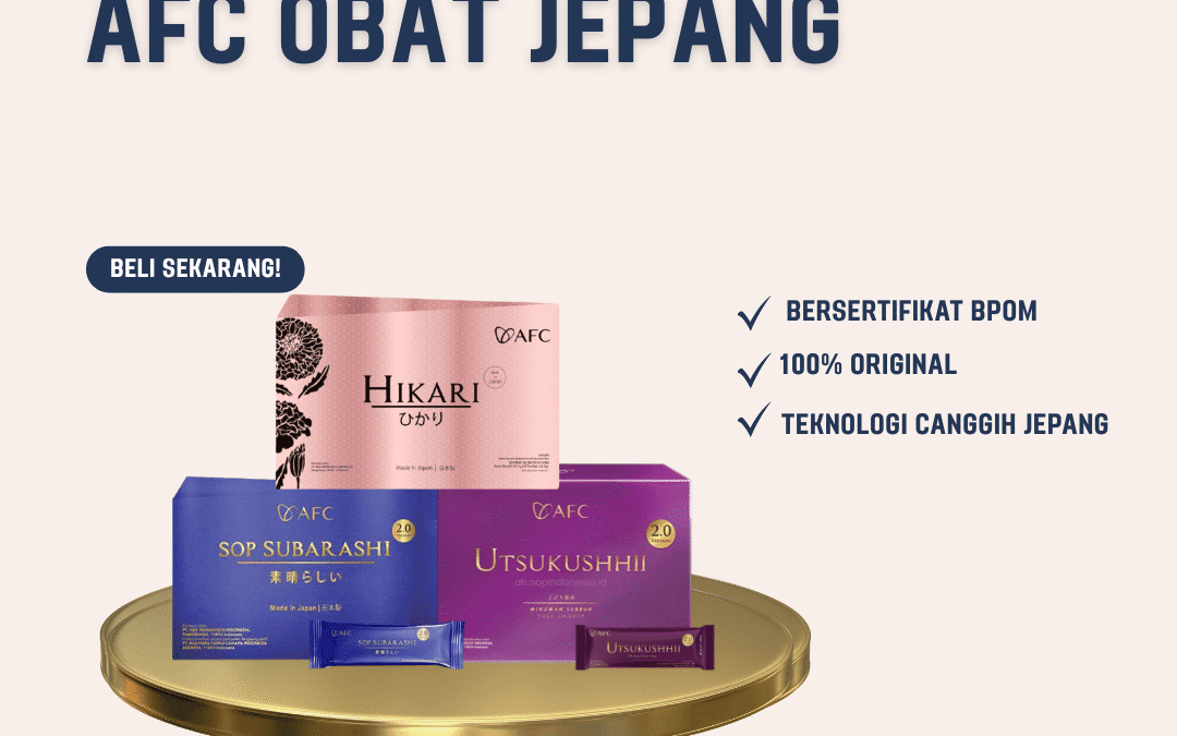 AFC Obat Jepang Asli – Rahasia Kesehatan dan Kulit Glowing