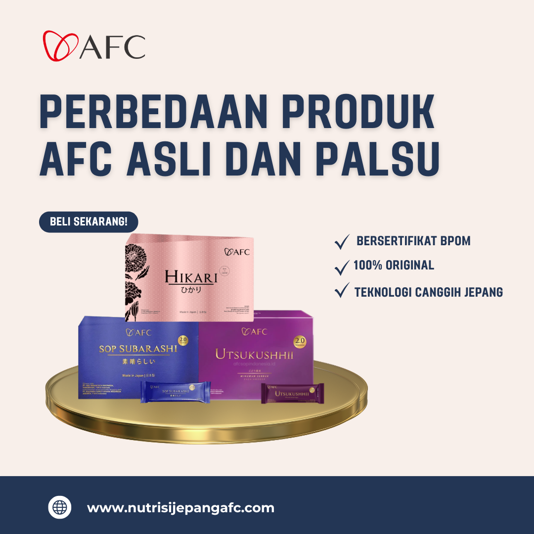 Perbedaan Produk AFC Asli dan Palsu Wajib Anda Ketahui