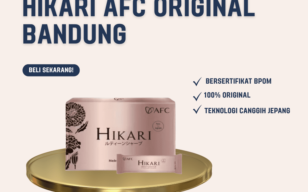 Hikari AFC Original Bandung Untuk Vitalitas Tubuh Secara Alami