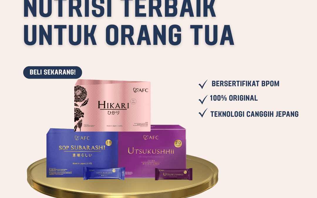 Nutrisi Terbaik untuk Orang Tua | Pilihan Berkualitas untuk Kesehatan