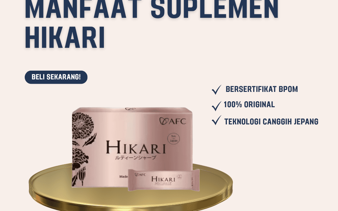 Manfaat Suplemen Hikari untuk Stamina dan Imunitas